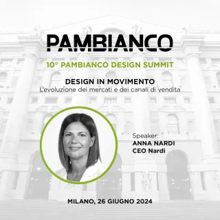 Anna Nardi entre los protagonistas del 10° Pambianco Design Summit